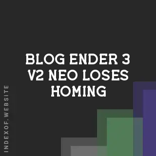 Ender 3 V2 Neo Loses Homing: How to Fix X, Y, and Z Axis Drifting | Logo - Indexof